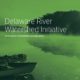Webinar for Delaware River Watershed Initiative Groups